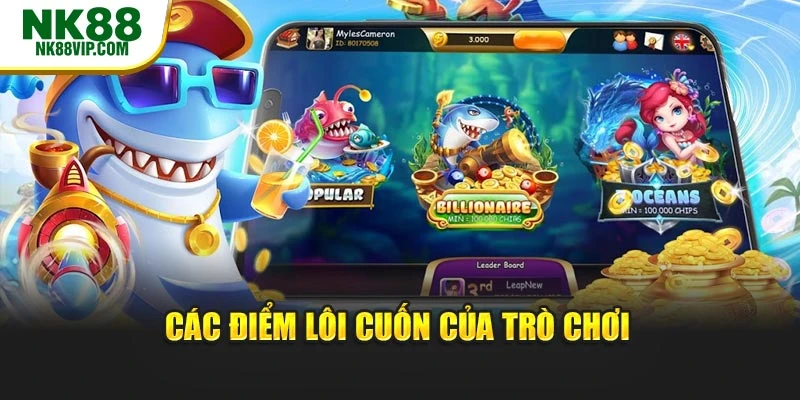 Các điểm lôi cuốn của trò chơi