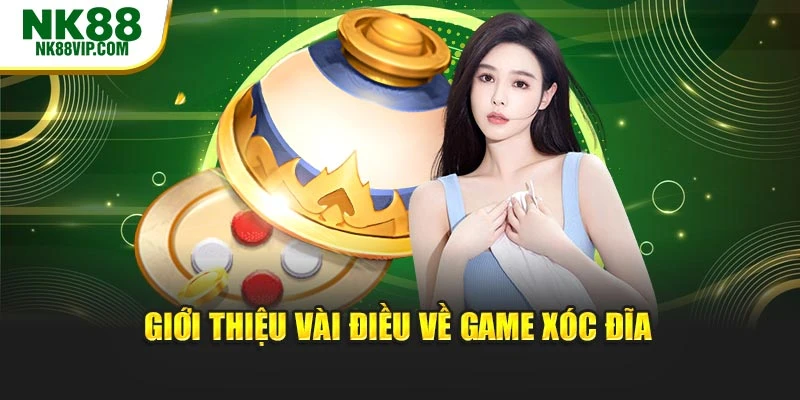 Giới thiệu vài điều về game xóc đĩa