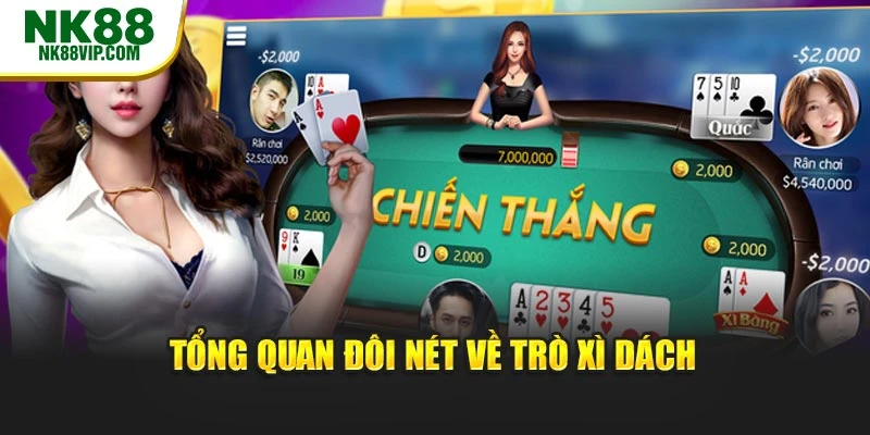 Tổng quan đôi nét về trò xì dách
